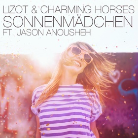 LIZOT & CHARMING HORSES FT. JASON ANOUSHEH - SONNENMÄDCHEN (2018 MIX)